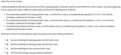Select the correct answer.

A dietician gathered data about the amounts of flour, baking powder, a