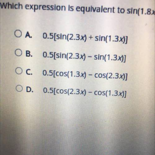 Which expression is equivalent to sin(1.8x) sin(0.5x)