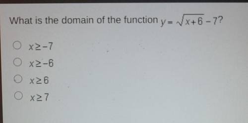 What is the domain of the function yX+6-7? Ox2-7 Ox2-6 Ox26 Ox27
