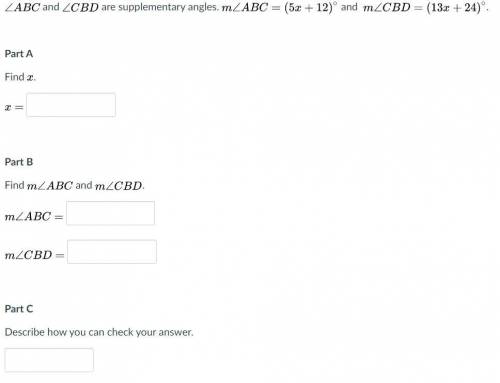 (This is on my quaturly check Help!!!) ABC and CBD are supplementary angles. m/ABC=(5x+12) and m/CB