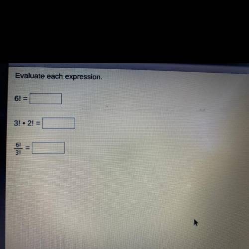Evaluate each expression
61
31. 21