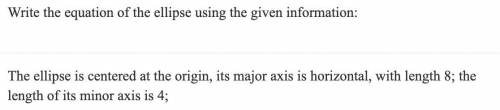 ASAP 35 POINTS Ellipse questions