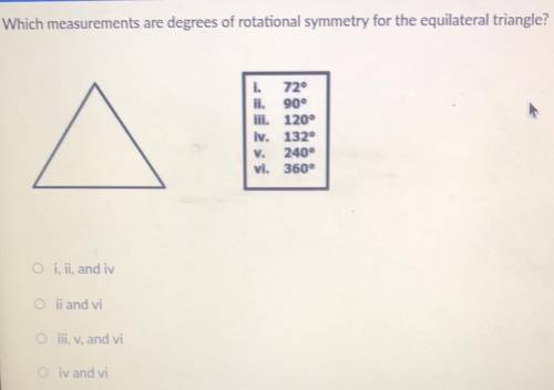 Which measurements are degrees of rotational symmetry for the equilateral triangle?

1. 72°
II. 90