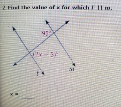 2. Find the value of x for which l | | m.