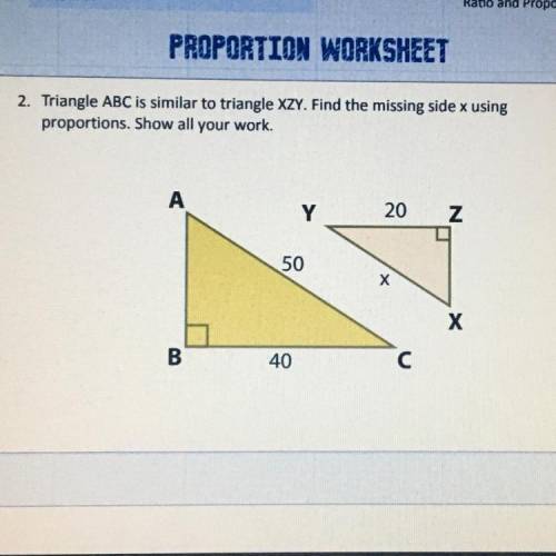 Triangle ABC is similar to triangle XZY. Find the missing side x using proportions ( PLEASEE HELP A