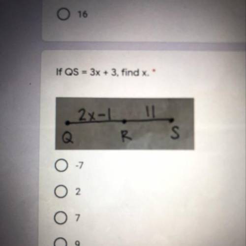 If QS = 3x + 3. find x.
2x-1
- .
R S
Q