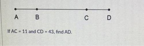 If AC = 11 and CD = 43, find AD.