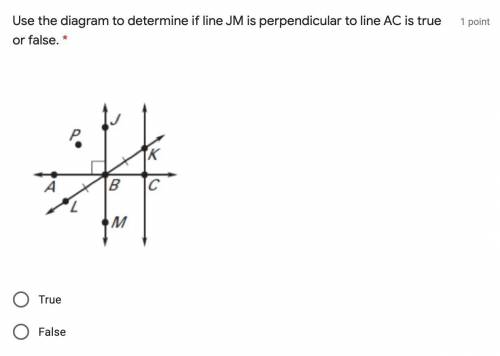 Mark Brainlest* Use the diagram to determine if line JM is perpendicular to line AC is true or fals
