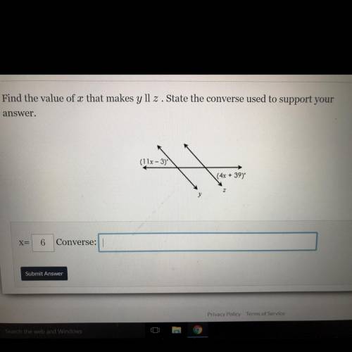 Find the value of x that makes y || z. State the converse used to support your answer