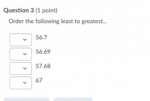 Order the following least to greatest. which one goes 1st second and 3 and 4??