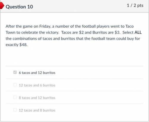 Select ALL the combinations of tacos and burritos that the football team could buy for exactly $48.