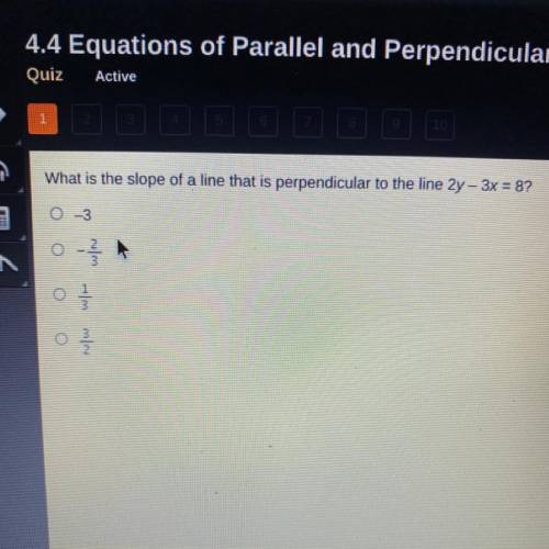 What is the slope of a line that is perpendicular to the line 2y - 3x = 8?