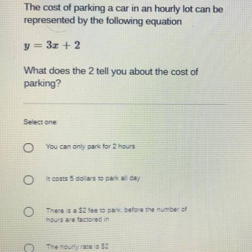 The cost of parking a car in an hourly lot can be

represented by the following equation
y = 3.2 +