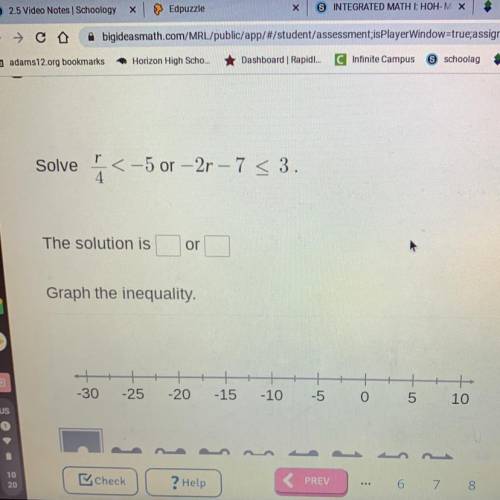Plz help

Solve r/4 <-5 or -2r - 7 < 3.
The solutions r what
And Graph the inequality.