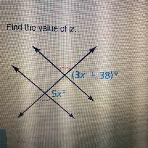 Find the value of .
(3x + 38)
(5x°