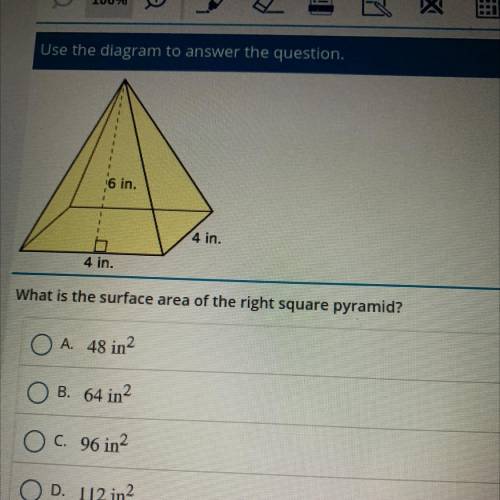 What is the surface area of the right square pyramid?A. 48 in2

B. 64 in?
C. 96 in
D. 112 in2