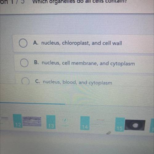 Which organelles do all cells contain. Please answer today