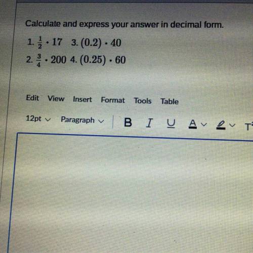 Calculate and express your answer in decimal form 
Need help asap