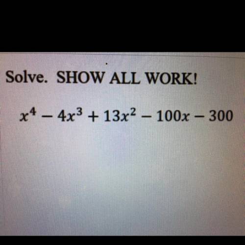 Solve. SHOW ALL WORK