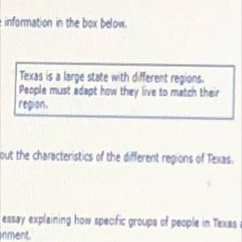 Marking brainless!! WRITE an essay explaining how specific groups of people in Texas adapted to

t