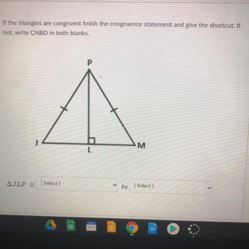If the triangles are congruent finish the congruence statement and give the shortcut. If

not, wri