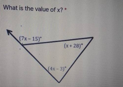 Please help me... What is the value of x? (7x - 15) (x + 28) (4x - 3)