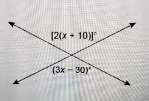 1. Remember what we know about vertical angles and solve for x.