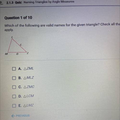 Which of the following are valid names for the given triangle? Check all that apply