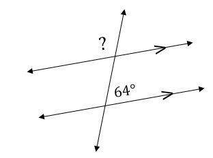 The measure of the angle with ? is what?

Options:
64 degrees
116 degrees
244 degrees
26 degrees