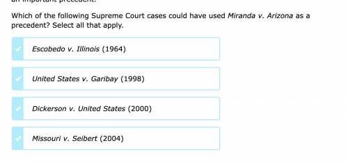 Which Supreme Court case could have used Miranda v. Arizona as a precedent? (answer choices are in