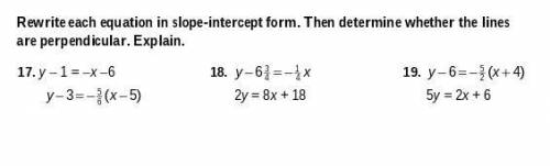Rewrite each equation in slope-intercept form. Then determine whether the lines are perpendicular.