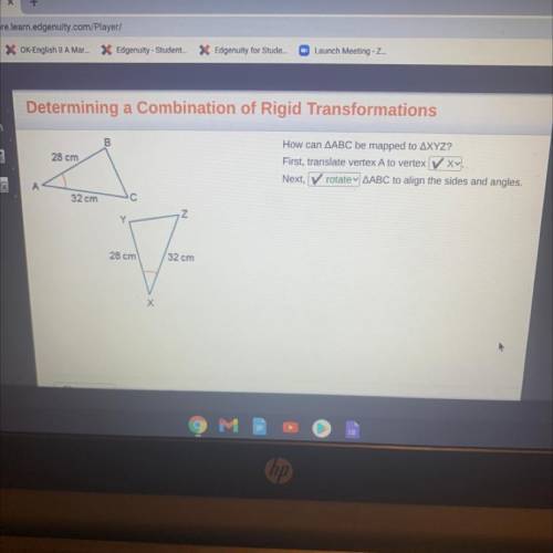 Determining a Combination of Rigid Transformations

 B
28 cm
How can AABC be mapped to AXYZ?
First
