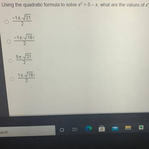 Using the quadratic formula to solve x2 = 5-x, what are the values of x?