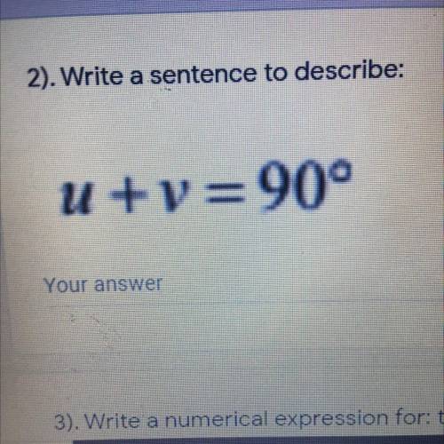 Write a sentence to describe u+v=90º