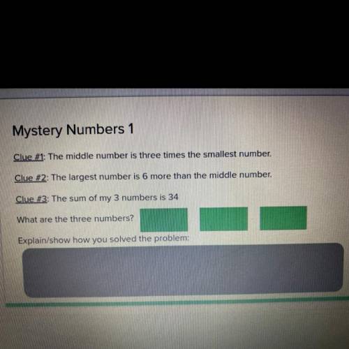 Mystery Numbers 1

Clue #1: The middle number is three times the smallest number.
Clue #2: The lar