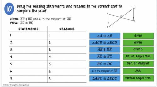 Drag the missing statements and reasons to the correct spot to complete the proof