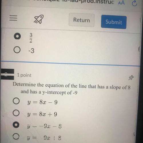 Determine the equation of the line that has a slope of 8 and has a Y intercept of -9

Please help