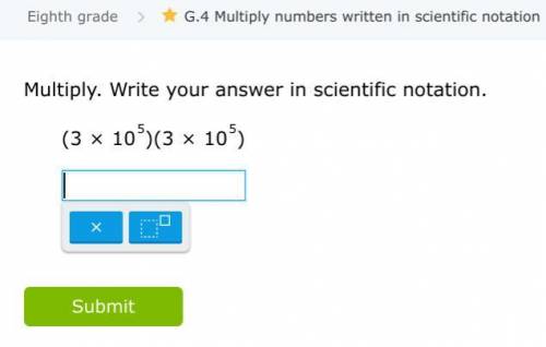 Multiply and write your answer in a scientific notation. Take a look at the image!
