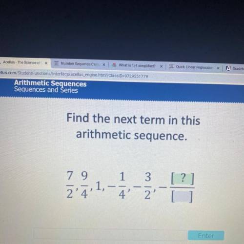 Find the next term in this
arithmetic sequence.