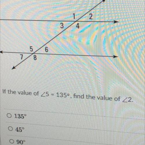 If <5=135 degrees, find the value of <2