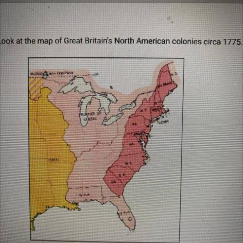 Look at the map of Great Britain North American North American colonies circa 1775 then answer the