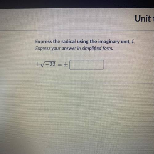 Express the radical using the imaginary unit, i.

Express your answer in simplified form.
EV-22 =