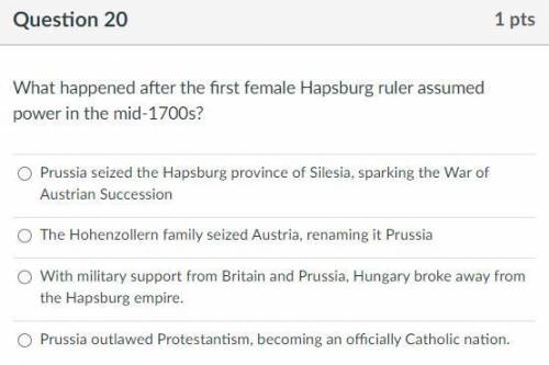 Please Help!

What happened after the first female Hapsburg ruler assumed power in the mid-1700s?
