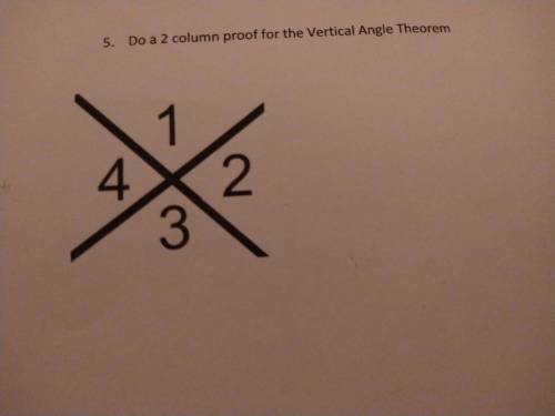 Do a two column proof for the vertical angle theorem