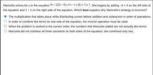 BRAINLIEST TO THE CORRECT ANSWER! 20 POINTS!!

Maricella solves for x in the equation 4 x minus 2