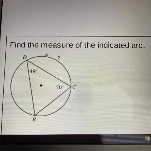 Find the measure of the indicated arc.