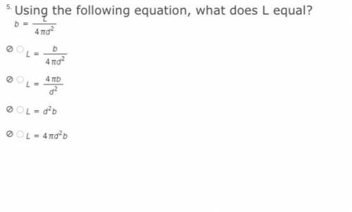 Using the following equation, what does L equal?
A
B 
C or 
D?