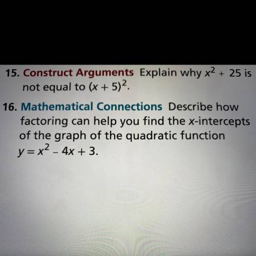 Describe how

factoring can help you find the x-intercepts
of the graph of the quadratic function