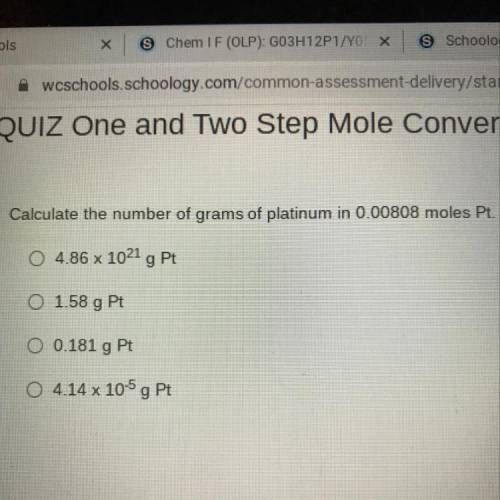Calculate the number of grams of platinum in 0.00808 moles Pt.

O 4.86 x 1021 g Pt
O 1.58 g Pt
O 0