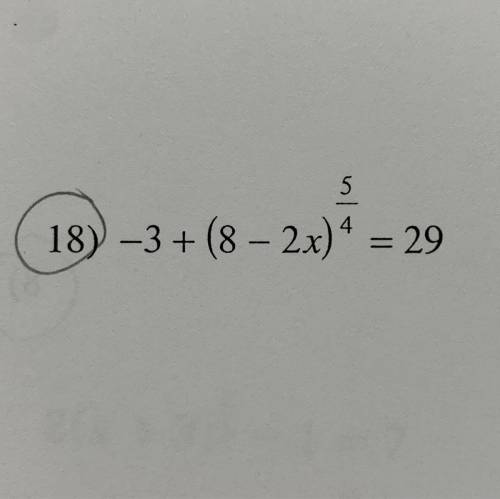 Please help with math problem !! (explanation needed) -3 + (8 – 2x)4 = 29